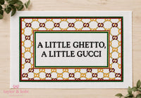 A Little Ghetto A Little Gucci needlepoint canvas